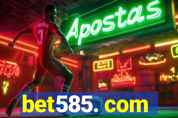 bet585. com